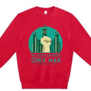 No Gods Or Kings Only Man Premium Crewneck Sweatshirt