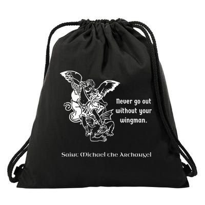 Never Go Out Without Your Wingman Saint Michael Drawstring Bag