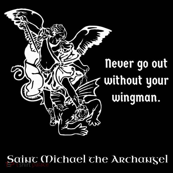 Never Go Out Without Your Wingman Saint Michael Drawstring Bag