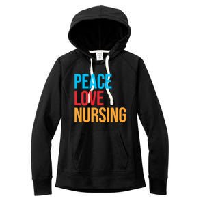 Nurse Gift Peace Love Nursing Meaningful Gift Women's Fleece Hoodie