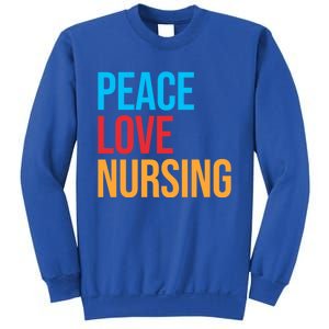 Nurse Gift Peace Love Nursing Meaningful Gift Sweatshirt