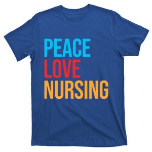 Nurse Gift Peace Love Nursing Meaningful Gift T-Shirt