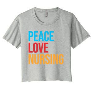 Nurse Gift Peace Love Nursing Meaningful Gift Women's Crop Top Tee