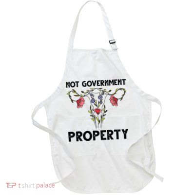 Not Government Property Funny Uterus Floral Feminism Humor Apron