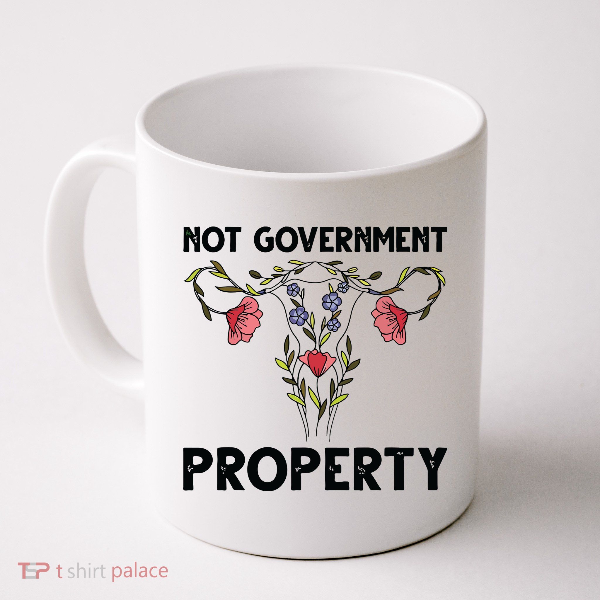 Not Government Property Funny Uterus Floral Feminism Humor Mug