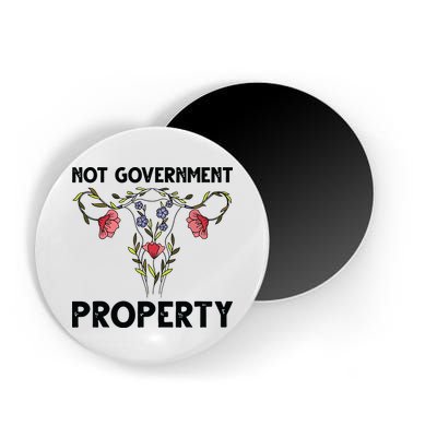 Not Government Property Funny Uterus Floral Feminism Humor Magnet