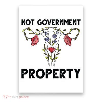 Not Government Property Funny Uterus Floral Feminism Humor Poster