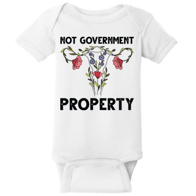 Not Government Property Funny Uterus Floral Feminism Humor Baby Bodysuit