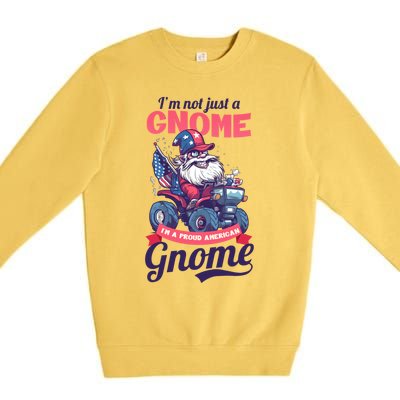 Not Gnome Proud American Design 4th July American Gnome Great Gift Premium Crewneck Sweatshirt