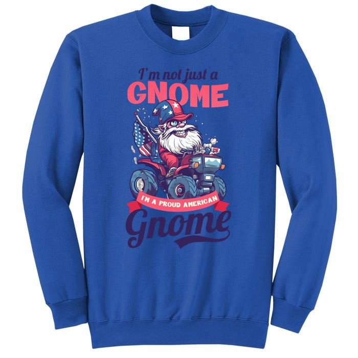 Not Gnome Proud American Design 4th July American Gnome Great Gift Sweatshirt