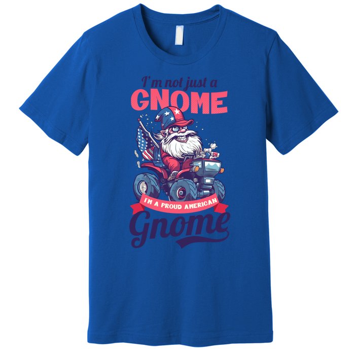 Not Gnome Proud American Design 4th July American Gnome Great Gift Premium T-Shirt