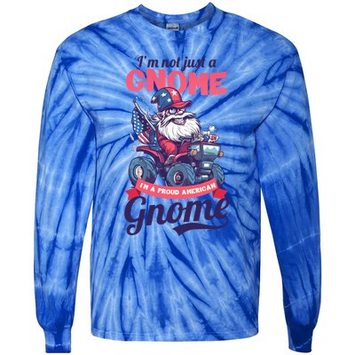 Not Gnome Proud American Design 4th July American Gnome Great Gift Tie-Dye Long Sleeve Shirt