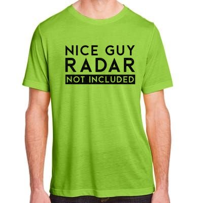 Nice Guy Radar Not Included Funny Single Dating Bachelorette Gift Adult ChromaSoft Performance T-Shirt