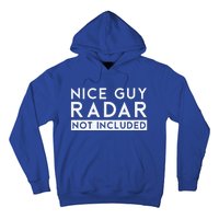 Nice Guy Radar Not Included Funny Single Dating Bachelorette Gift Hoodie