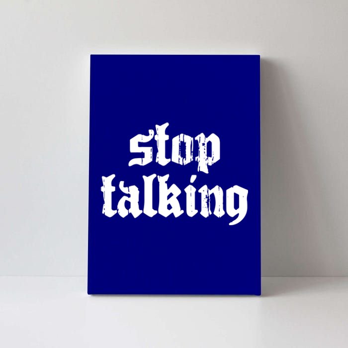 Nu Goth Stop Talking Dark Emo Gothic Meaningful Gift Canvas