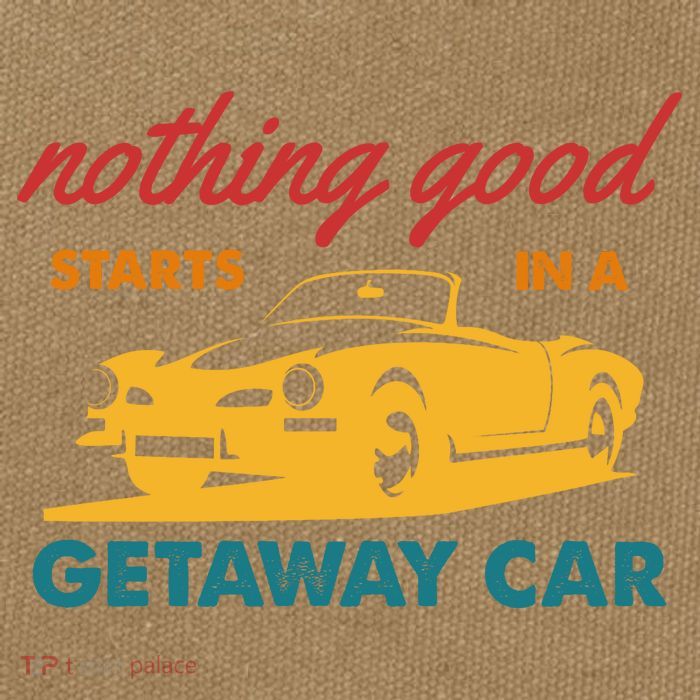 Nothing Good Starts In A Getaway Car Cotton Canvas Backpack