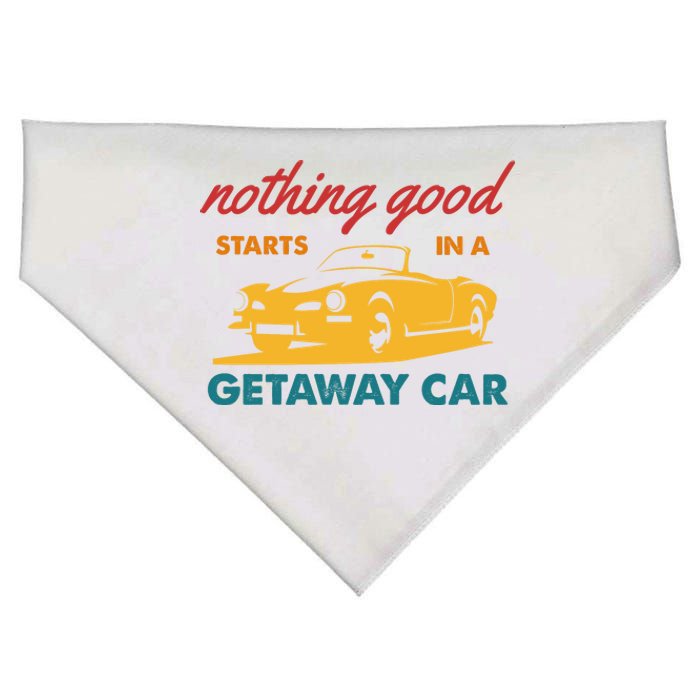 Nothing Good Starts In A Getaway Car USA-Made Doggie Bandana