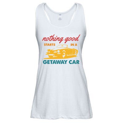 Nothing Good Starts In A Getaway Car Ladies Essential Flowy Tank