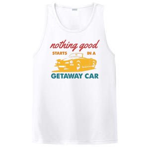 Nothing Good Starts In A Getaway Car PosiCharge Competitor Tank