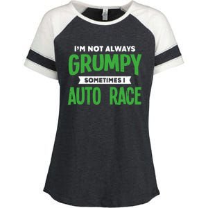 Not Grumpy Sometimes I Auto Race Funny Car Racing Humor Cute Gift Enza Ladies Jersey Colorblock Tee