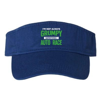 Not Grumpy Sometimes I Auto Race Funny Car Racing Humor Cute Gift Valucap Bio-Washed Visor