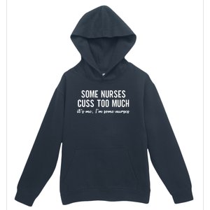 Nurse Gift Some Nurses Cuss Too Much Funny Nursing Gift Urban Pullover Hoodie