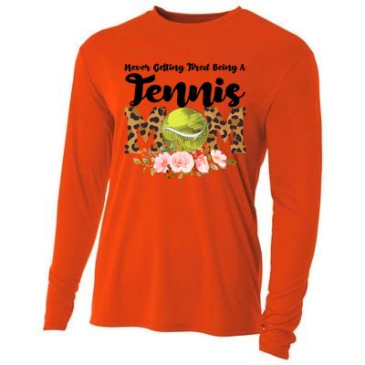 Never Getting Tired Being Tennis Mom Tennis Game Tennis Mom Meaningful Gift Cooling Performance Long Sleeve Crew