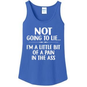 Not Going To Lie IM A Little Bit Of A Pain In The Ass Funny Ladies Essential Tank