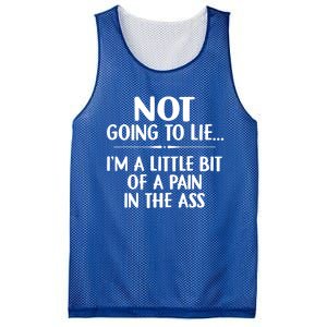 Not Going To Lie IM A Little Bit Of A Pain In The Ass Funny Mesh Reversible Basketball Jersey Tank