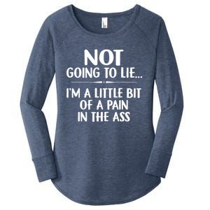 Not Going To Lie IM A Little Bit Of A Pain In The Ass Funny Women's Perfect Tri Tunic Long Sleeve Shirt