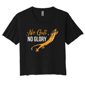 No Guts Then No Glories Gift For Crested Gecko Lover Women's Crop Top Tee