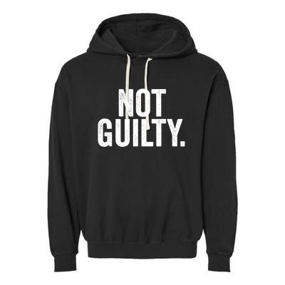 Not Guilty Trump Not Guilty Garment-Dyed Fleece Hoodie