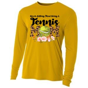 Never Getting Tired Being Tennis Mom Tennis Game Tennis Mom Meaningful Gift Cooling Performance Long Sleeve Crew