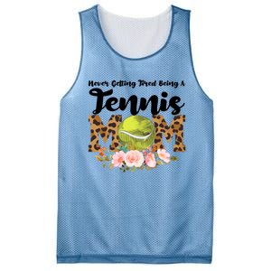 Never Getting Tired Being Tennis Mom Tennis Game Tennis Mom Meaningful Gift Mesh Reversible Basketball Jersey Tank