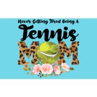 Never Getting Tired Being Tennis Mom Tennis Game Tennis Mom Meaningful Gift Bumper Sticker