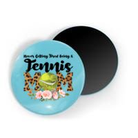 Never Getting Tired Being Tennis Mom Tennis Game Tennis Mom Meaningful Gift Magnet