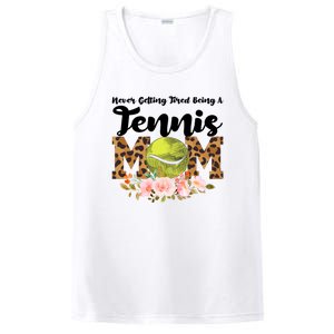 Never Getting Tired Being Tennis Mom Tennis Game Tennis Mom Meaningful Gift PosiCharge Competitor Tank