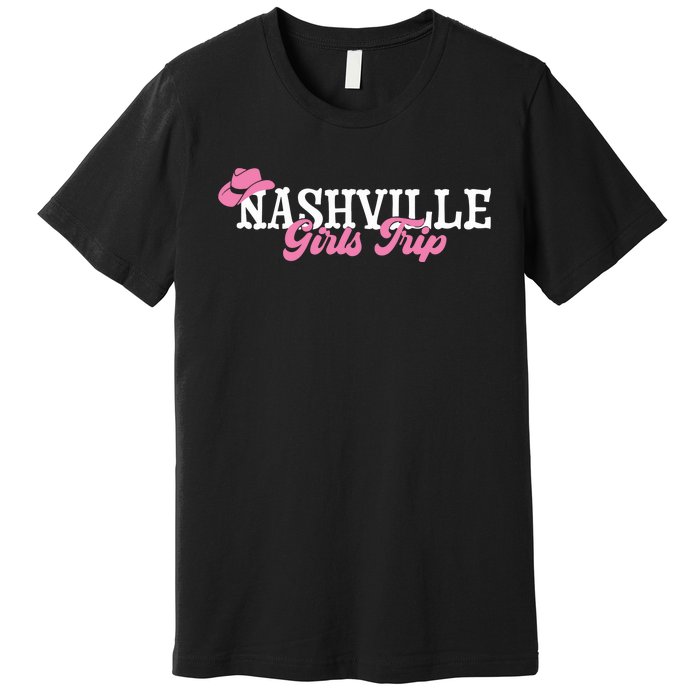 Nashville Girls Trip Premium T-Shirt