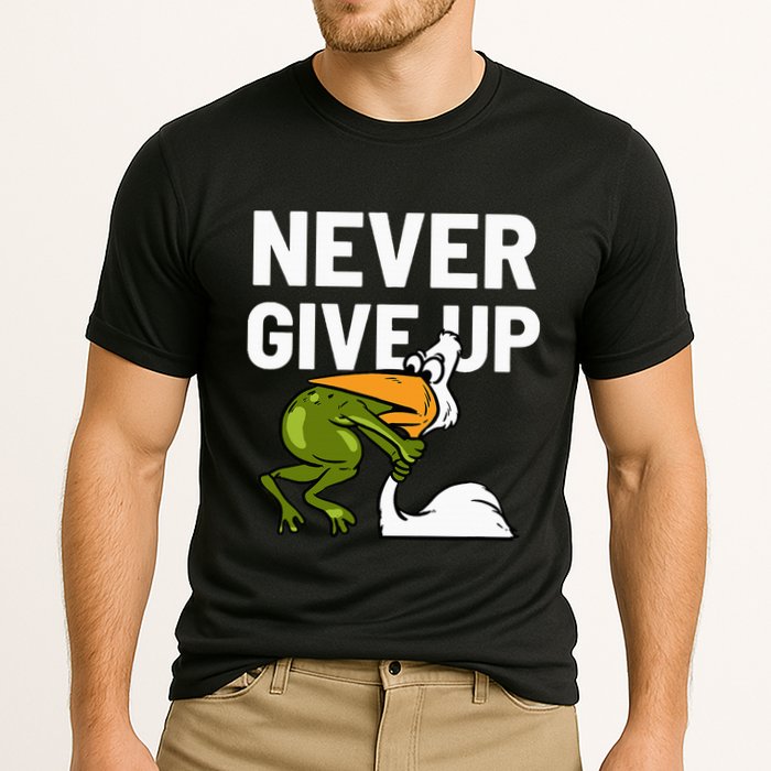 Never Give Up Frog Bird Choking Funny Motivation Performance Shirt