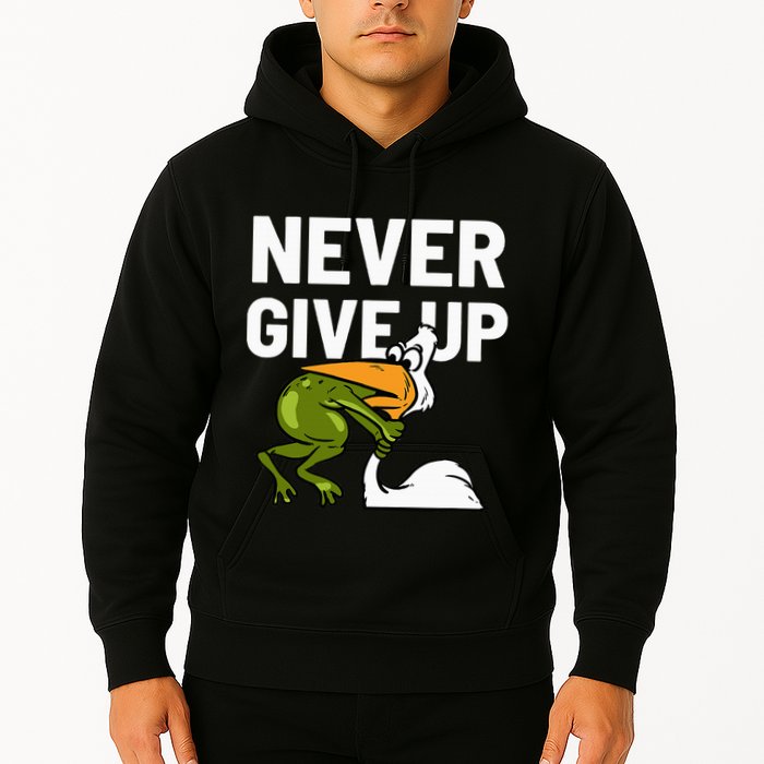 Never Give Up Frog Bird Choking Funny Motivation Hoodie