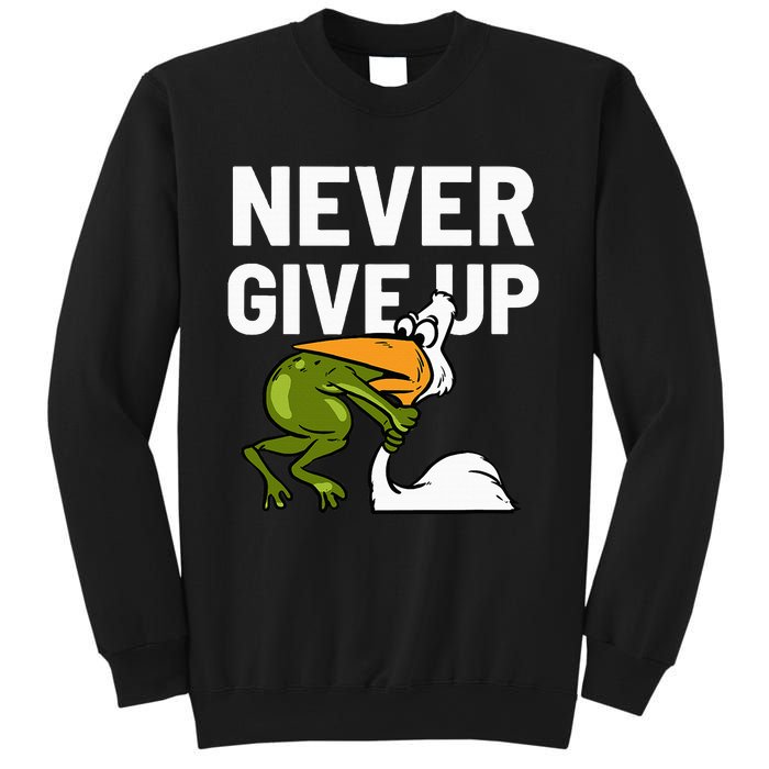 Never Give Up Frog Bird Choking Funny Motivation Sweatshirt