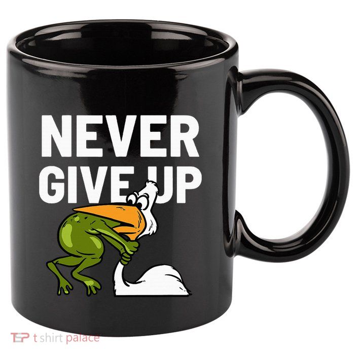 Never Give Up Frog Bird Choking Funny Motivation 11oz C Handle Ceramic Mug