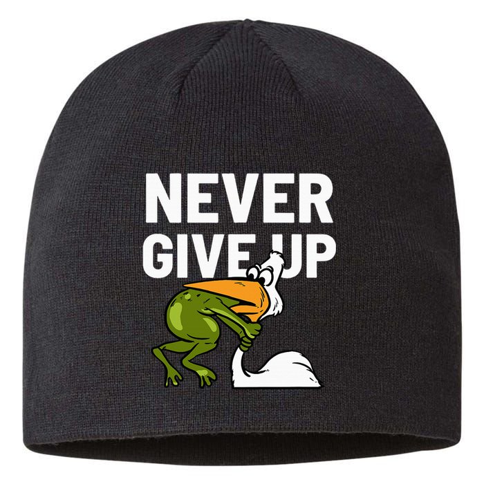 Never Give Up Frog Bird Choking Funny Motivation Sustainable Beanie