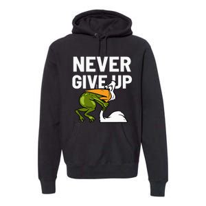 Never Give Up Frog Bird Choking Funny Motivation Premium Hoodie