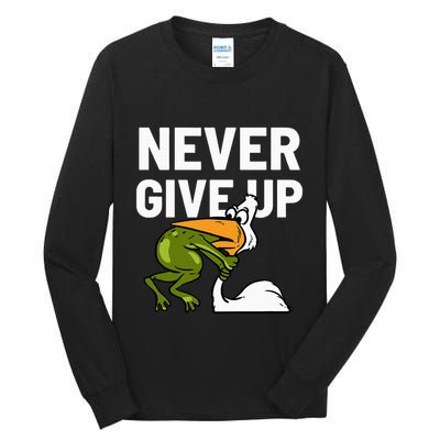 Never Give Up Frog Bird Choking Funny Motivation Tall Long Sleeve T-Shirt