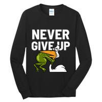 Never Give Up Frog Bird Choking Funny Motivation Tall Long Sleeve T-Shirt