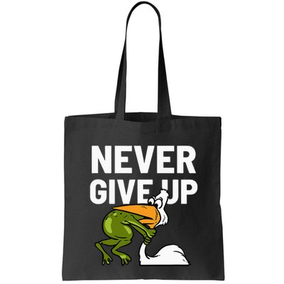 Never Give Up Frog Bird Choking Funny Motivation Bag