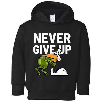 Never Give Up Frog Bird Choking Funny Motivation Toddler Hoodie