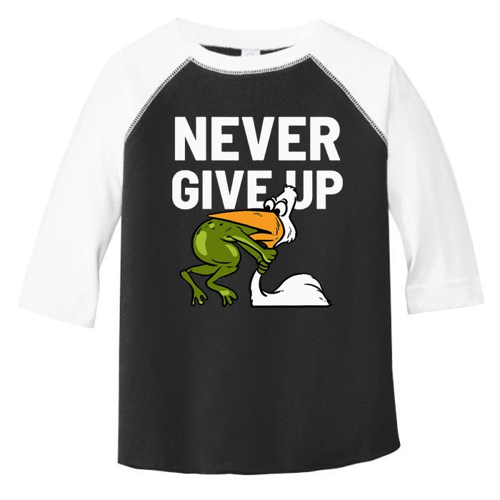 Never Give Up Frog Bird Choking Funny Motivation Toddler Fine Jersey T-Shirt
