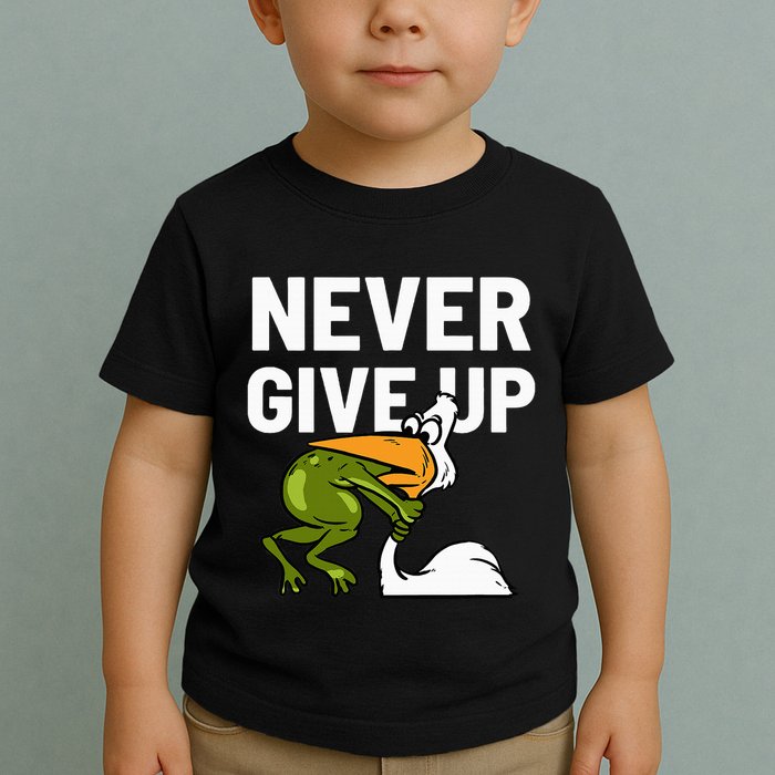 Never Give Up Frog Bird Choking Funny Motivation Toddler T-Shirt